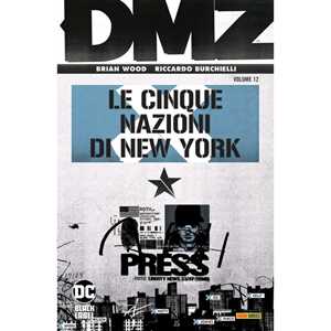 Libro DMZ. Vol. 12: Le cinque nazioni di New York Brian Wood Riccardo Burchielli