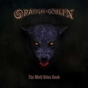 CD The Wolf Bites Back Orange Goblin