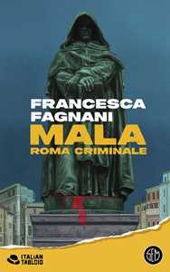 Libro Mala. Roma criminale. Copia autografata Francesca Fagnani