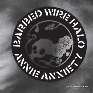 CD Barbed Wire Halo Annie Anxiety