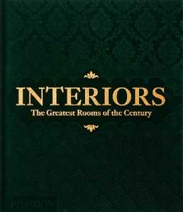 Libro Interiors. The greatest rooms of the century. Ediz. illustrata 