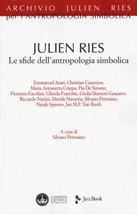 Libro Julien Ries. Le sfide dell'antropologia simbolica 