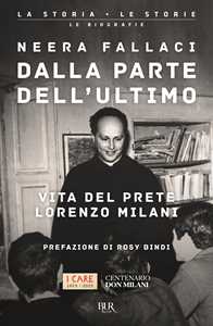 Libro Dalla parte dell'ultimo. Vita del prete Lorenzo Milani Neera Fallaci