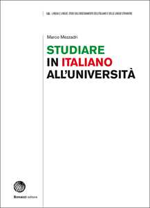 Libro Studiare in italiano all'università. Prospettive e strumenti Marco Mezzadri