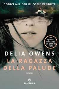 Libro La ragazza della palude Delia Owens