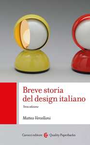 Libro Breve storia del design italiano Matteo Vercelloni
