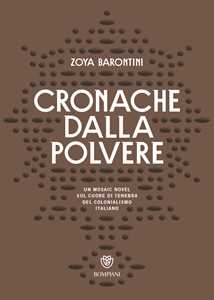 Libro Cronache dalla polvere Zoya Barontini