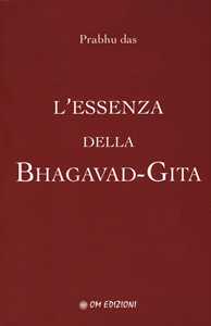 Libro L'essenza della Bhagavad-Gita Prabhu Das