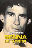 Libro Senna. Le verità Franco Nugnes