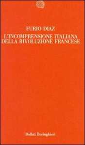 Libro L' incomprensione italiana della Rivoluzione francese Furio Diaz