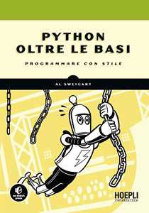 Libro Python oltre le basi. Programmare con stile Al Sweigart