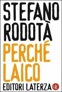Libro Perché laico Stefano Rodotà