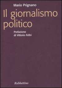 Libro Il giornalismo politico Mario Prignano