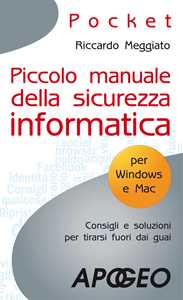 Libro Piccolo manuale della sicurezza informatica Riccardo Meggiato
