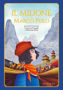Libro Il Milione di Marco Polo Lorenza Cingoli Martina Forti