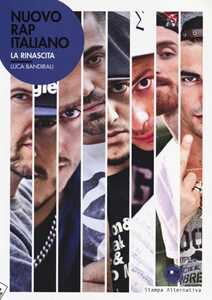 Libro Nuovo rap italiano. La rinascita Luca Bandirali