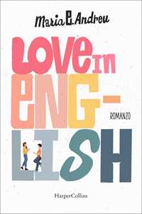Libro Love in english. Ediz. italiana Maria E. Andreu