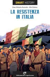 Libro La resistenzain Italia. Smart history G. V. Avondo