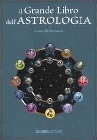 Libro Il grande libro dell'astrologia Belysario