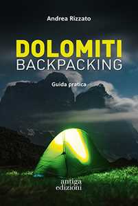 Libro Dolomiti backpacking. Guida pratica 