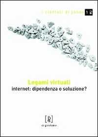 Libro Legami virtuali. Internet: dipendenza o soluzione? Mario Giorgetti Fumel