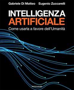 Libro Intelligenza artificiale Eugenio Zuccarelli Gabriele Di Matteo