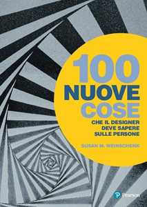 Libro 100 nuove cose che il designer deve sapere sulle persone Susan M. Weinschenk