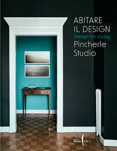 Libro Abitare il design. Design for living. Pincherle Studio. Ediz. illustrata 