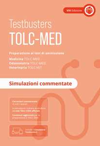 Libro TOLC-MED. Test Medicina 2024/2025. Preparazione ai test di ammissione. Medicina, odontoiatria e veterinaria. Simulazioni commentate. Con espansione online 