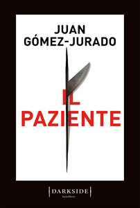 Libro Il paziente Juan Gómez-Jurado