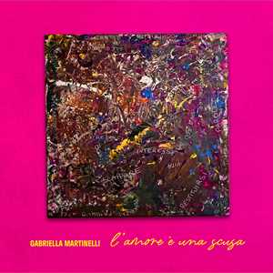 CD L'amore è una scusa Gabriella Martinelli
